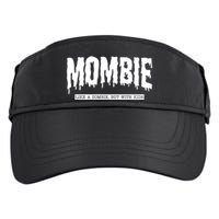 Mombie Like A Zombie But With Kids Funny Halloween Mom Adult Drive Performance Visor