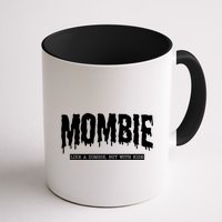 Mombie Like A Zombie But With Kids Funny Halloween Mom Mug