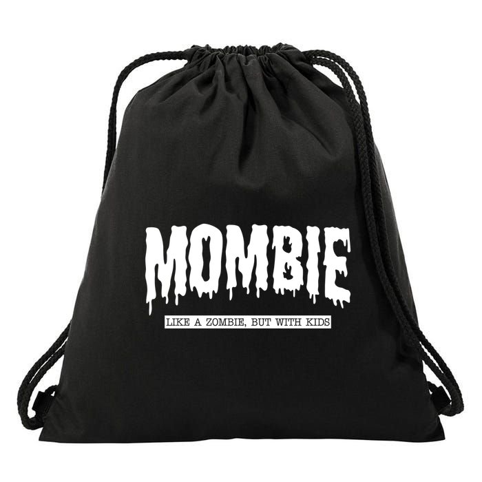 Mombie Like A Zombie But With Kids Funny Halloween Mom Drawstring Bag