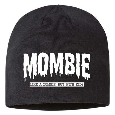 Mombie Like A Zombie But With Kids Funny Halloween Mom Sustainable Beanie