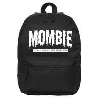 Mombie Like A Zombie But With Kids Funny Halloween Mom 16 in Basic Backpack
