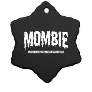 Mombie Like A Zombie But With Kids Funny Halloween Mom Ceramic Star Ornament