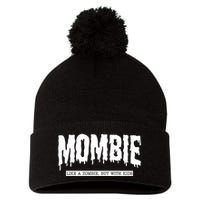 Mombie Like A Zombie But With Kids Funny Halloween Mom Pom Pom 12in Knit Beanie