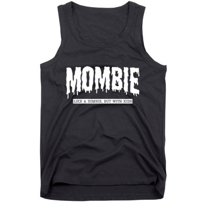 Mombie Like A Zombie But With Kids Funny Halloween Mom Tank Top