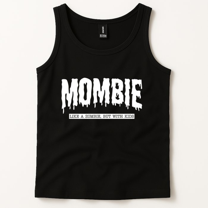 Mombie Like A Zombie But With Kids Funny Halloween Mom Tank Top