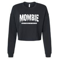 Mombie Like A Zombie But With Kids Funny Halloween Mom Cropped Pullover Crew