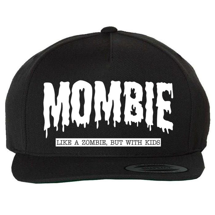 Mombie Like A Zombie But With Kids Funny Halloween Mom Wool Snapback Cap