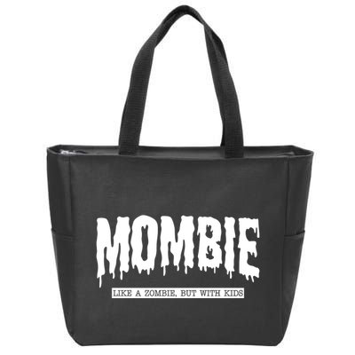 Mombie Like A Zombie But With Kids Funny Halloween Mom Zip Tote Bag