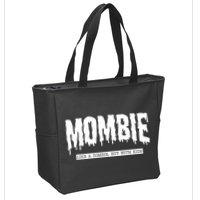 Mombie Like A Zombie But With Kids Funny Halloween Mom Zip Tote Bag