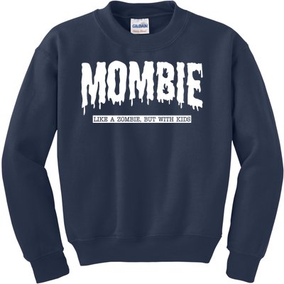 Mombie Like A Zombie But With Kids Funny Halloween Mom Kids Sweatshirt