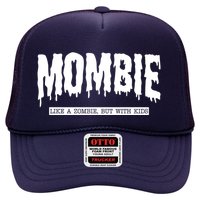 Mombie Like A Zombie But With Kids Funny Halloween Mom Trucker Hat