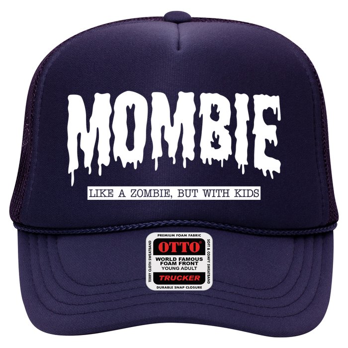 Mombie Like A Zombie But With Kids Funny Halloween Mom Trucker Hat