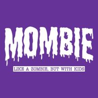 Mombie Like A Zombie But With Kids Funny Halloween Mom Trucker Hat