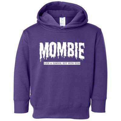 Mombie Like A Zombie But With Kids Funny Halloween Mom Toddler Hoodie