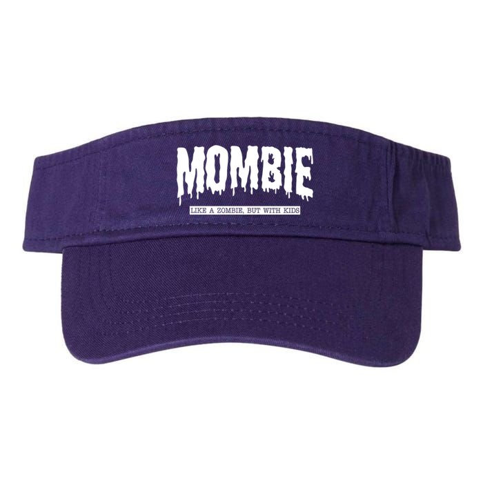 Mombie Like A Zombie But With Kids Funny Halloween Mom Visor