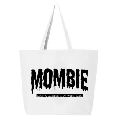 Mombie Like A Zombie But With Kids Funny Halloween Mom 25L Jumbo Tote