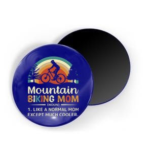 Mom Like A Normal Mom Except Much Cooler Gift Mountain Biking Meaningful Gift Magnet