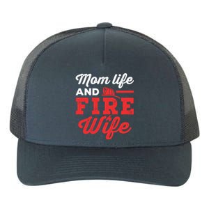 Mom Life And Fire Wife Firefighter Firefighting Spouse Cute Gift Yupoong Adult 5-Panel Trucker Hat