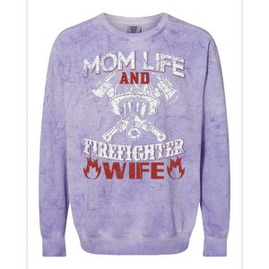 Mom Life And Firefighter Wife Colorblast Crewneck Sweatshirt