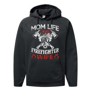 Mom Life And Firefighter Wife Performance Fleece Hoodie