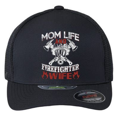 Mom Life And Firefighter Wife Flexfit Unipanel Trucker Cap