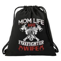 Mom Life And Firefighter Wife Drawstring Bag