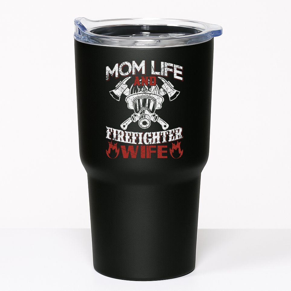 Mom Life And Firefighter Wife Tumbler