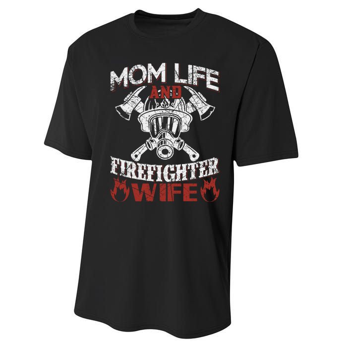 Mom Life And Firefighter Wife Performance Sprint T-Shirt