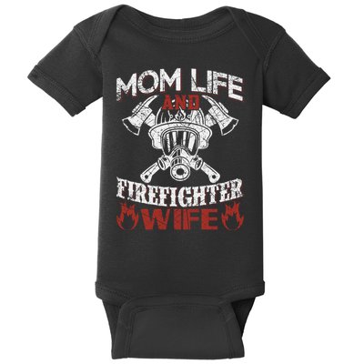 Mom Life And Firefighter Wife Baby Bodysuit