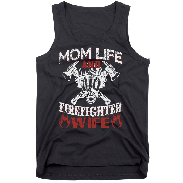 Mom Life And Firefighter Wife Tank Top