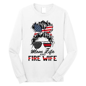 Mom Life And Fire Wife Firefighter American Flag 4th Of July Long Sleeve Shirt