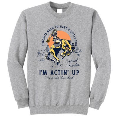 Miranda Lambert Actin Up Tall Sweatshirt