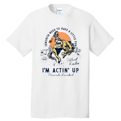 Miranda Lambert Actin Up Tall T-Shirt