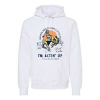 Miranda Lambert Actin Up Premium Hoodie