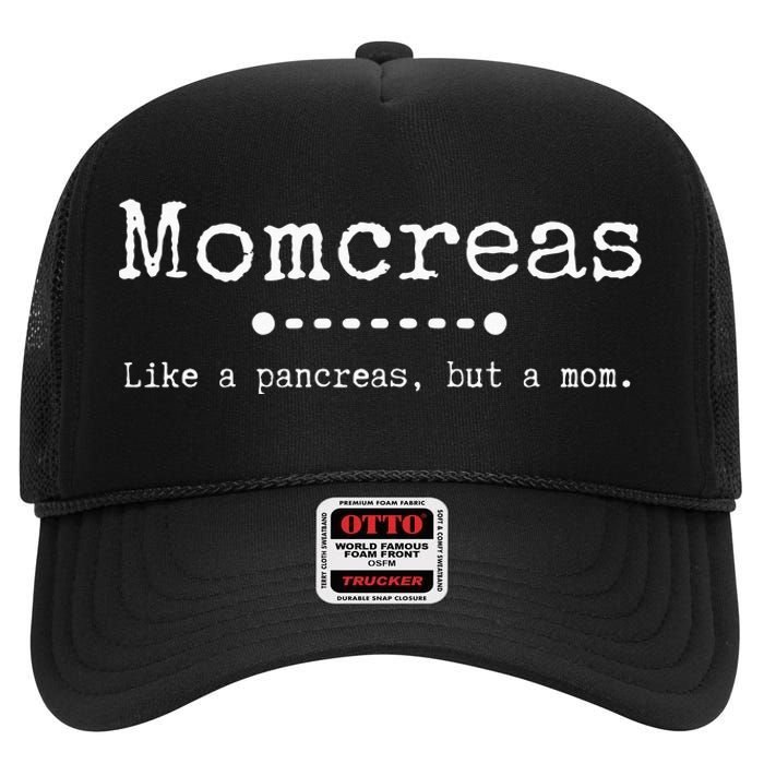 Momcreas Like a Pancreas but a Mom Type 1 Diabetes  High Crown Mesh Back Trucker Hat