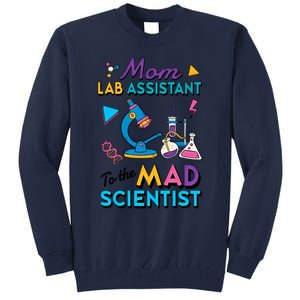 Mom Lab Assistant To The Mad Scientist Mom Lab Week Lab Tech Tall Sweatshirt