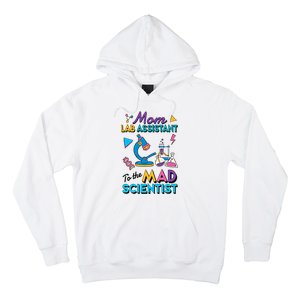 Mom Lab Assistant To The Mad Scientist Mom Lab Week Lab Tech Hoodie