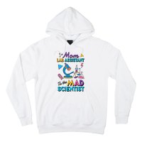 Mom Lab Assistant To The Mad Scientist Mom Lab Week Lab Tech Hoodie