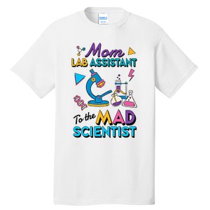 Mom Lab Assistant To The Mad Scientist Mom Lab Week Lab Tech Tall T-Shirt