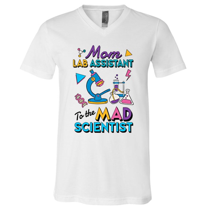 Mom Lab Assistant To The Mad Scientist Mom Lab Week Lab Tech V-Neck T-Shirt