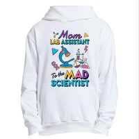 Mom Lab Assistant To The Mad Scientist Mom Lab Week Lab Tech Urban Pullover Hoodie