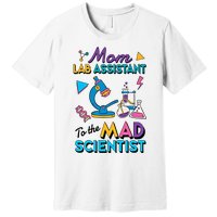 Mom Lab Assistant To The Mad Scientist Mom Lab Week Lab Tech Premium T-Shirt