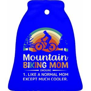 Mom Like A Normal Mom Except Much Cooler Gift Mountain Biking Gift Ceramic Bell Ornament