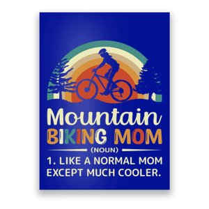 Mom Like A Normal Mom Except Much Cooler Gift Mountain Biking Gift Poster