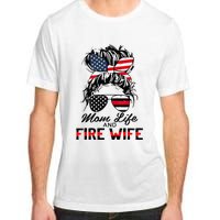 Mom Life and Fire Wife Firefighter American Flag 4th Of July Adult ChromaSoft Performance T-Shirt