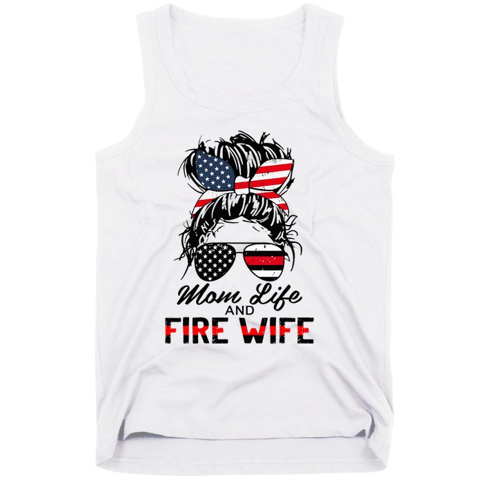 Mom Life and Fire Wife Firefighter American Flag 4th Of July Tank Top