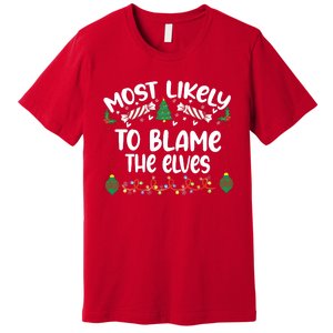 Most Likely And Custom Christmas Matching Group Team Family Premium T-Shirt