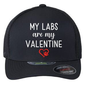 My Labs Are My Valentine Labrador Retriever Gift Flexfit Unipanel Trucker Cap