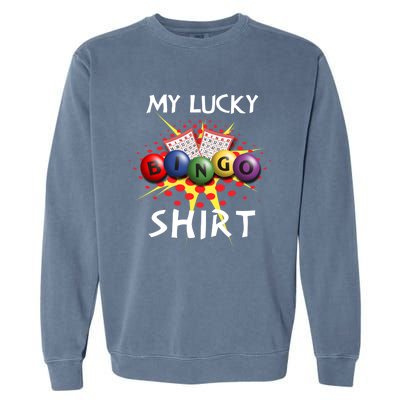 My Lucky Bingo Sweatshirt Cute Lucky Player Garment-Dyed Sweatshirt