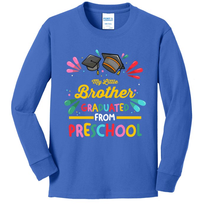 My Little Brother Graduated From Preschool Preschool Gift Kids Long Sleeve Shirt